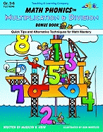 Math Phonics Multiplication & Division Bonus Book: Quick Tips and Alternative Techniques for Math Mastery