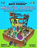 Math Phonics Multiplication: Quick Tips and Alternative Techniques for Math Mastery - Hein, Marilyn B, and Mitchell, Judy (Editor)