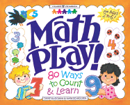 Math Play!: 80 Ways to Count & Learn