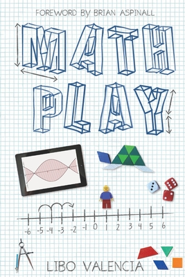 Math Play - Aspinall, Brian (Foreword by), and Valencia, Libo