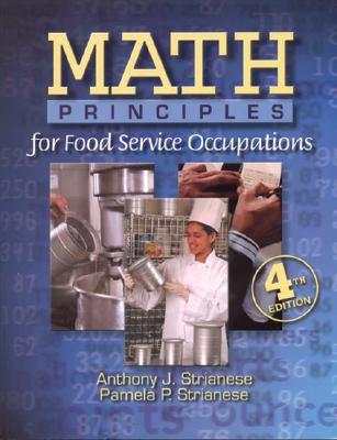 Math Principles for Food Service - Strianese, Anthony J, and Strianese, Pamela