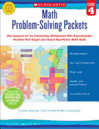 Math Problem-Solving Packets, Grade 4: Mini-Lessons for the Interactive Whiteboard with Reproducible Packets That Target and Teach Must-Know Math Skills