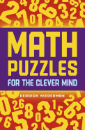 Math Puzzles for the Clever Mind