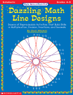 Math Skills Made Fun: Dazzling Math Line Designs (4-5): Dozens of Reproducible Activities That Build Skills in Multiplication, Division, Fractions, and Decimals