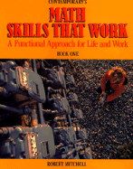 Math Skills That Work: A Functional Approach for Life and Work Book One