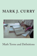 Math Terms and Definitions - Curry, Mark J