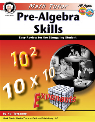 Math Tutor: Pre-Algebra, Ages 11 - 14: Easy Review for the Struggling Student - Torrance
