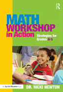 Math Workshop in Action: Strategies for Grades K-5