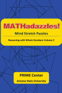 MATHadazzles Mind Stretch Puzzles: Reasoning with Numbers Volume 2