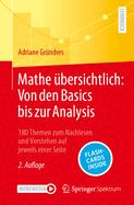 Mathe ubersichtlich: Von den Basics bis zur Analysis: 180 Themen zum Nachlesen und Verstehen auf jeweils einer Seite