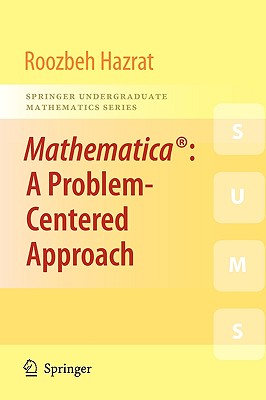 Mathematica: A Problem-Centered Approach - Hazrat, Roozbeh