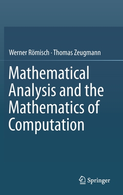 Mathematical Analysis and the Mathematics of Computation - Rmisch, Werner, and Zeugmann, Thomas