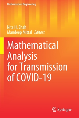 Mathematical Analysis for Transmission of COVID-19 - Shah, Nita H. (Editor), and Mittal, Mandeep (Editor)