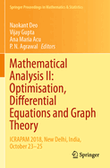 Mathematical Analysis II: Optimisation, Differential Equations and Graph Theory: Icrapam 2018, New Delhi, India, October 23-25