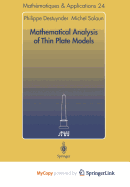 Mathematical Analysis of Thin Plate Models - Destuynder, Philippe (Editor), and Salaun, Michel (Editor)