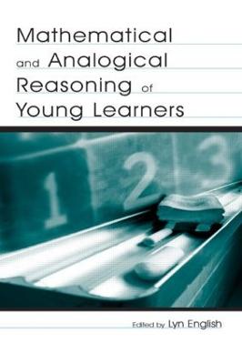 Mathematical and Analogical Reasoning of Young Learners - English, Lyn D (Editor)