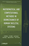 Mathematical and Computational Methods in Biomechanics of Human Skeletal Systems: An Introduction