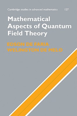 Mathematical Aspects of Quantum Field Theory - de Faria, Edson, and de Melo, Welington