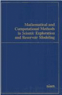Mathematical & Computational Methods in Seismic Exploration & Reservoir Modeling