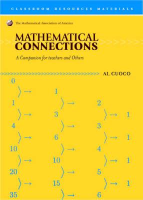 Mathematical Connections: A Companion for Teachers and Others - Cuoco, Al