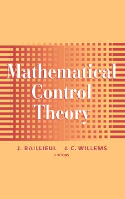 Mathematical Control Theory - Baillieul, John B (Editor), and Willems, J C (Editor), and Mitter, S K (Foreword by)