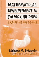 Mathematical Development in Young Children: Exploring Notations /