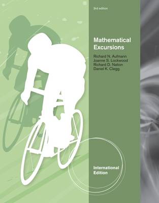 Mathematical Excursions, International Edition - Clegg, Daniel K., and Aufmann, Richard, and Lockwood, Joanne