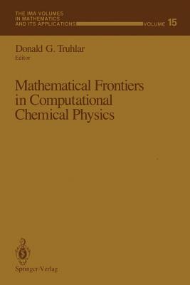Mathematical Frontiers in Computational Chemical Physics - Truhlar, Donald G (Editor)