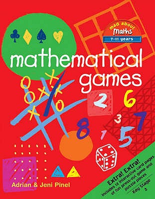 Mathematical Games: Includes 12 interactive card pages of fun press-out game and puzzle pieces - Pinel, Adrian, and Pinel, Jeni