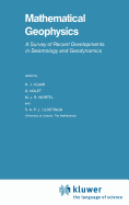 Mathematical Geophysics: A Survey of Recent Developments in Seismology and Geodynamics