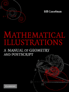 Mathematical Illustrations: A Manual of Geometry and PostScript