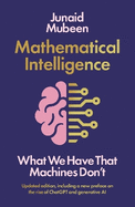 Mathematical Intelligence: What We Have that Machines Don't