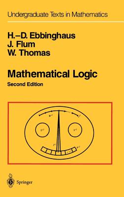 Mathematical Logic - Ebbinghaus, H -D, and Flum, J, and Thomas, Wolfgang