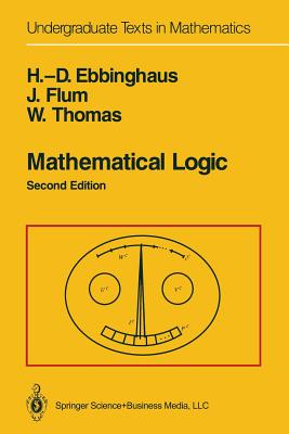 Mathematical Logic - Ebbinghaus, H -D, and Flum, J, and Thomas, Wolfgang