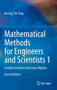 Mathematical Methods for Engineers and Scientists 1: Complex Analysis and Linear Algebra