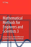 Mathematical Methods for Engineers and Scientists 3: Fourier Analysis, Partial Differential Equations and Variational Methods