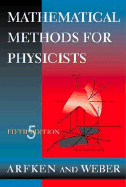 Mathematical Methods for Physicists - Arfken, George B, and Weber, Hans