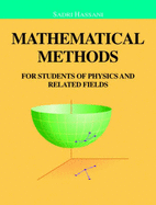 Mathematical Methods: For Students of Physics and Related Fields