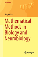 Mathematical Methods in Biology and Neurobiology - Jost, Jrgen