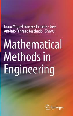 Mathematical Methods in Engineering - Fonseca Ferreira, Nuno Miguel (Editor), and Tenreiro Machado, Jos Antnio (Editor)