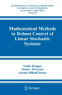 Mathematical Methods in Robust Control of Linear Stochastic Systems