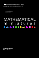 Mathematical Miniatures - Savchev, Svetoslav, and Andreescu, Titu