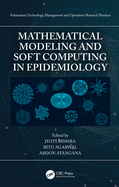 Mathematical Modeling and Soft Computing in Epidemiology