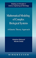 Mathematical Modeling of Complex Biological Systems: A Kinetic Theory Approach