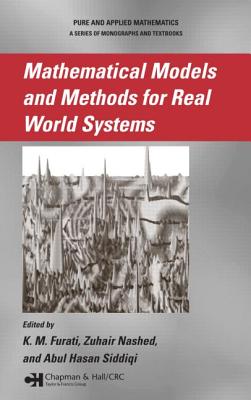 Mathematical Models and Methods for Real World Systems - Furati, K M (Editor), and Siddiqi, Abul Hasan (Editor)