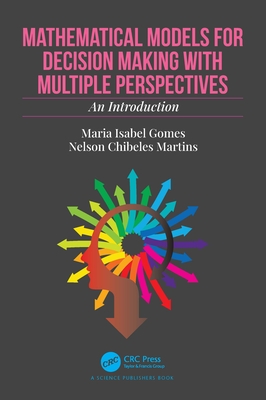 Mathematical Models for Decision Making with Multiple Perspectives: An Introduction - Gomes, Maria Isabel, and Martins, Nelson Chibeles