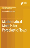 Mathematical Models for Poroelastic Flows