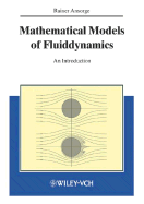 Mathematical Models of Fluiddynamics: Modelling, Theory, Basic Numerical Facts - An Introduction