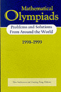Mathematical Olympiads 1998 1999: Problems and Solutions from Around the World