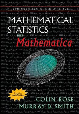 Mathematical Statistics with Mathematica - Rose, Colin, and Smith, Murray D